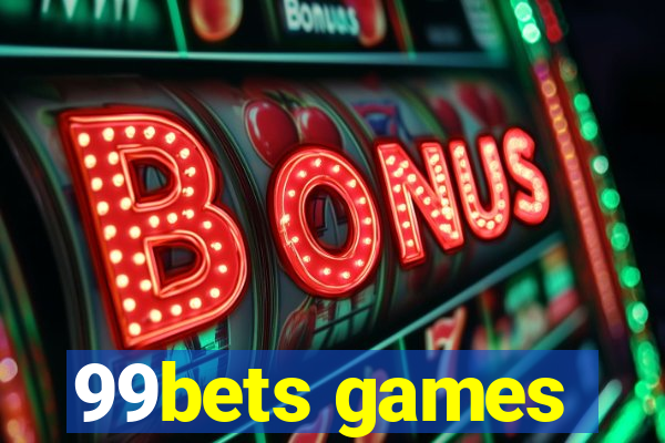 99bets games